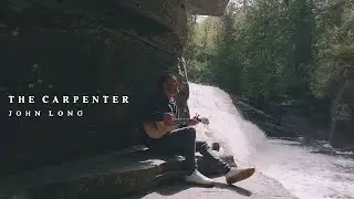 The Carpenter - John Long | Official Video