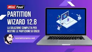 Gestire in modo facile le partizioni su disco con MiniTool Partition Wizard 12.8