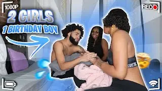 2 GIRLS 1 BIRTHDAY BOY PRANK! PART 2!**GETS SPICY**