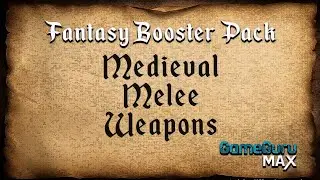 GameGuru MAX Fantasy Booster Pack - Medieval Melee Weapons