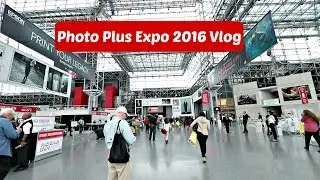 PhotoPlus Expo 2016 Vlog (w/ Tony/Chelsea Northrup & Jason Lanier)