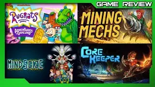 Core Keeper, Rugrats Adventures in Gameland, Mining Mechs, MindSeize - Review Roundup - Xbox