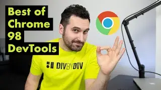 The Best of Chrome 98 DevTools
