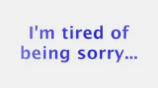 Enrique Iglesias - Tired Of Being Sorry(Lyrics)