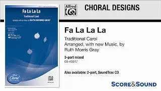 Fa La La La, arr. Ruth Morris Gray – Score & Sound