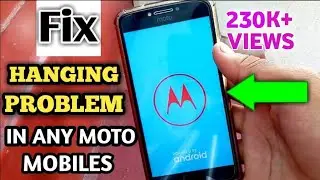 hanging problem solution in All Moto mobile 2023 || Moto E4 Plus and more Moto mobile