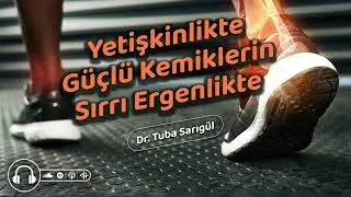 Yetişkinlikte Güçlü Kemiklerin Sırrı Ergenlik Yıllarında Saklı