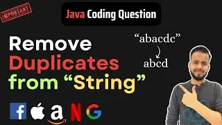 Java String Handling: Removing Duplicate Characters Tutorial |  Java Coding Interview Question