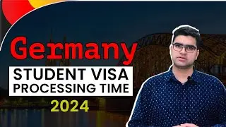 Germany Student Visa Processing Time 2024 |  Studying in Germany