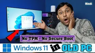 Install Windows 11 Insider Preview on any Unsupported OLD PC without TPM 2.0 and Secure Boot...