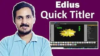 Edius Quick Titler Tutorial Step by Step. Hindi Mai. Editing Tutorial.