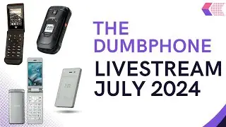 The Dumbphone Livestream July 2024