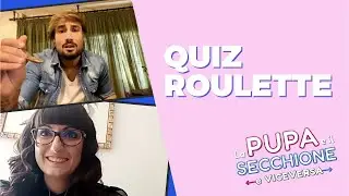 Quiz Roulette con Gianluca Tornese e Giulia Orazi | La Pupa e il Secchione e viceversa