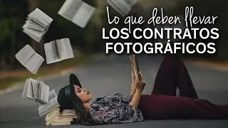 Lo que deben llevar los contratos de fotografía