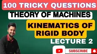 KINEMATICS OF RIGID BODY| THEORY OF MACHINES| LECTURE 2