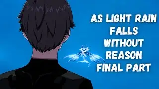 As Light Rain Falls Without Reason - Final Part - Genshin Impact - AVWNG 2100