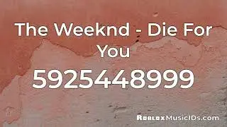 20 Popular The Weeknd Roblox Music Codes/IDs (Working 2021)