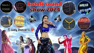 KOTOLI YATRA 2024 🔥 FULL SOUND COMPITION ❌ LADY DANCER'S चा राडा 🤯 बगल तिकड नुस्त पब्लिक 🥵 #dj #song
