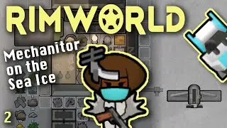 Freezing out on the sea ice - Rimworld Biotech Ep 2 [Mechanitor Sea Ice Series]