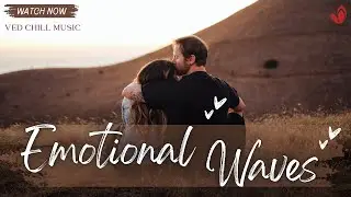 Emotional Waves I Beautiful Relaxing Sleep Music, Dream Music (Deep Chill Music, Quiet Ocean)