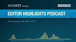August 2023 CHEST Journal Editor Highlights