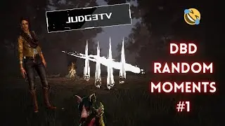 DBD Fun and Random Moments