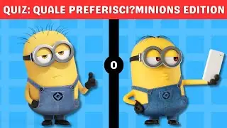 Quiz: Quale preferisci? Il quiz delle preferenze! Minions Edition!