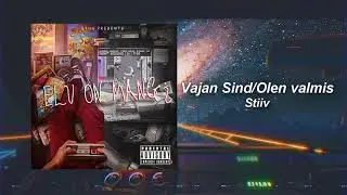 Stiiv - Vajan Sind/Olen valmis [Elu on mäng¿]