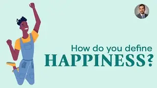 How Do You Define Happiness?
