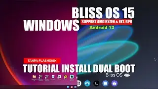 Install Dual Boot Android ! BLISS OS 15 TANPA FLASHDISK ! Support ALL CPU & GPU