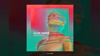 Lucas Vallim - Alive Inside (Original Track)