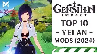 TOP 10 Yelan Mods | Genshin Impact (2024)