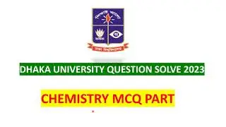 Du A Unit KA Question Solution 2023  Dhaka University All Question Solve Chemistry mcq part  2022 23