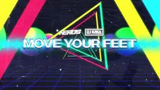 NERUS & DJ KAKA - Move Your Feet (ZAPOWIEDŹ)