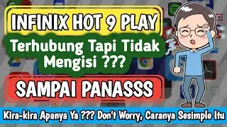 Cara Memperbaiki Infinix Hot 9 Play Lambang Charger Muncul Tapi Tidak Mengisi, Charger Problem