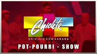 Chiclete com Banana - Pot-pourri (Ao Vivo 2019)