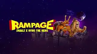 SNAILS x Hyro The Hero - Rampage