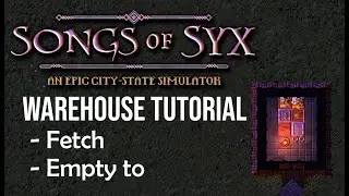 Song of Syx: Tutorial - Make your warehouse 100% more EFFICIENT