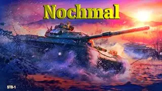 Nochmal - STB-1 - [World of Tanks] WoT gameplay