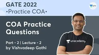 COA Practice Questions (Part-2) | Lec. - 2 | COA GATE 2022 PYQ | Vishvadeep Gothi