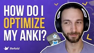 How do I get the MOST out of Anki?