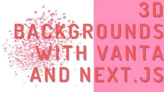 3D Backgrounds with Vanta and Next.js