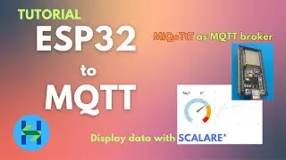 Tutorial: ESP32 to MQTT + Miqottt & Scalare