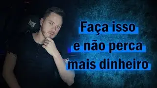 Faça isso e não perca dinheiro.