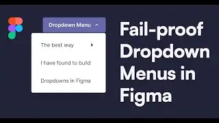 How to Build Dropdown Menus in Figma