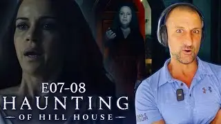 SOBER GUY watches ** THE HAUNTING OF HILL HOUSE ** for the FIRST TIME [S01E07-E08]