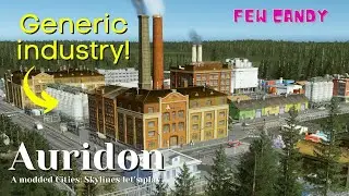 How to TRANSFORM your Generic Industry Area in Cities Skylines | Auridon