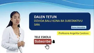 Episódio 490, Dalen Tetun, Ensinu Sekundáriu, aula , Dúvida kona ba Substantivu Sira | Mestra Angel