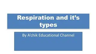 Respiration and it's types in Garo language| Biology| MBOSE syllabus