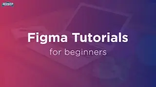 Figma Introduction for Beginners